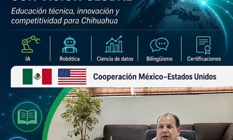 CONALEP Chihuahua 2030: inteligencia artificial con visión global y competitividad educativa