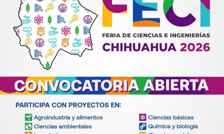 Feria de Ciencias e Ingenierías Chihuahua 2026 abre convocatoria a estudiantes